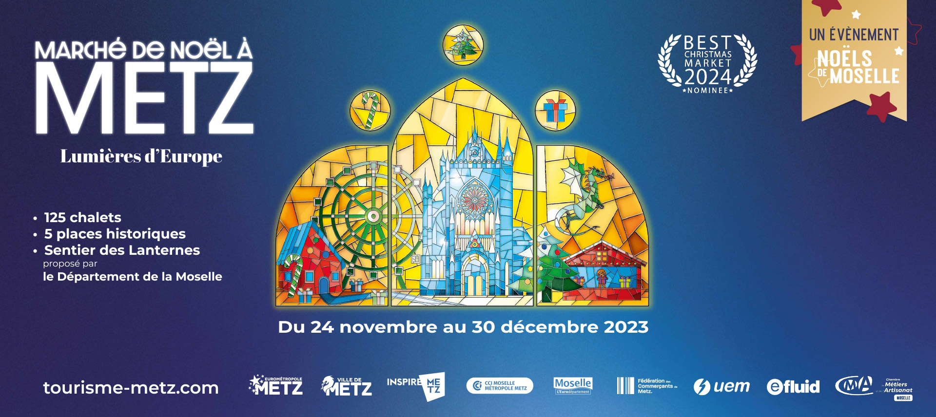Du 24 novembre au 30 décembre 2023, venez découvrir les 125 chalets du marché de Noël à Metz sur 5 places historiques.